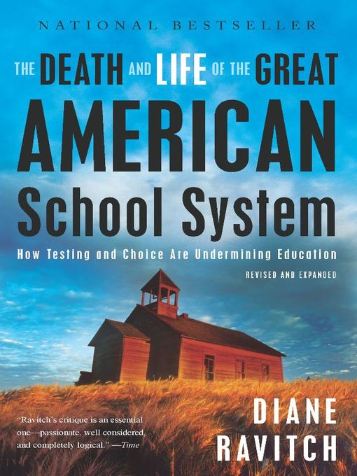 Title details for The Death and Life of the Great American School System by Diane Ravitch - Available